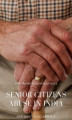 Okładka książki: Senior Citizens Abuse in India