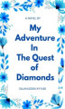 Okładka książki: My Adventure In The Quest of Diamonds