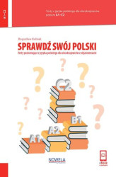 Okładka: Sprawdź swój polski. Testy z języka polskiego dla obcokrajowców z objaśnieniami. Poziom A1-C2