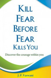 Okładka: Kill Fear Before Fear Kills You