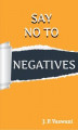 Okładka książki: Say No to Negatives
