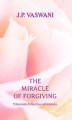 Okładka książki: The Miracle of Forgiving
