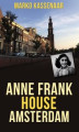 Okładka książki: Anne Frank House Amsterdam