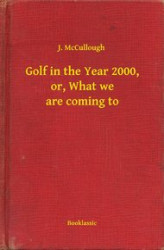 Okładka: Golf in the Year 2000, or, What we are coming to