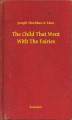 Okładka książki: The Child That Went With The Fairies