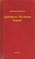 Okładka książki: Egotism; or, The Bosom Serpent