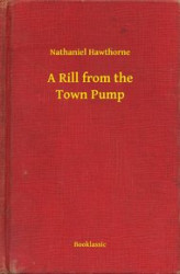 Okładka: A Rill from the Town Pump