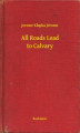Okładka książki: All Roads Lead to Calvary