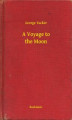 Okładka książki: A Voyage to the Moon