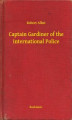 Okładka książki: Captain Gardiner of the International Police