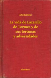 Okładka: La vida de Lazarillo de Tormes y de sus fortunas y adversidades