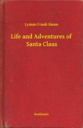 Okładka: Life and Adventures of Santa Claus