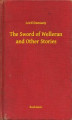 Okładka książki: The Sword of Welleran and Other Stories