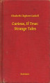 Okładka książki: Curious, If True: Strange Tales