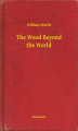 Okładka książki: The Wood Beyond the World