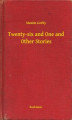 Okładka książki: Twenty-six and One and Other Stories