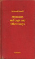 Okładka książki: Mysticism and Logic and Other Essays