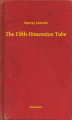 Okładka książki: The Fifth-Dimension Tube