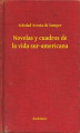Okładka książki: Novelas y cuadros de la vida sur-americana