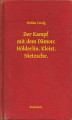 Okładka książki: Der Kampf mit dem Dämon: Hölderlin. Kleist. Nietzsche.