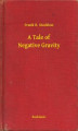 Okładka książki: A Tale of Negative Gravity