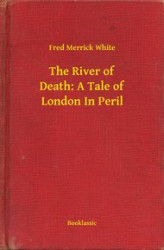 Okładka: The River of Death: A Tale of London In Peril