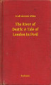 Okładka książki: The River of Death: A Tale of London In Peril