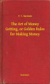 Okładka książki: The Art of Money Getting, or Golden Rules for Making Money