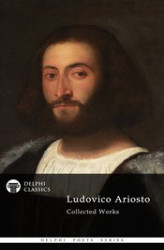 Okładka: Delphi Poetical Works of Ludovico Ariosto - Complete Orlando Furioso (Illustrated)
