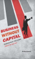 Okładka książki: Business without Capital