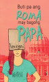 Okładka książki: Buti pa ang Roma, may Bagong Papa