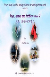 Okładka: Picture sound book for teenage children for learning Chinese words related to Toys, games and hobbies. Volume 2
