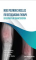 Okładka książki: Mixed Polymeric Micelles for Osteosarcoma Therapy