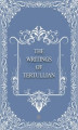 Okładka książki: The Writings of Tertullian