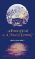 Okładka książki: A House of God or a House of Demons?