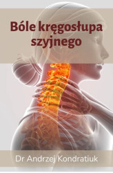 Okładka: Bóle kręgosłupa szyjnego. Cwiczenia i rehabilitacja