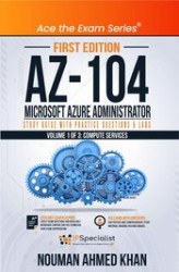 Okładka: AZ-104 Microsoft Azure Administrator Study Guide with Practice Questions & Labs. Volume 1 of 3