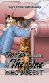 Okładka książki: The Cats Who Loved Me and the One Who Doesn't