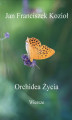 Okładka książki: Orchidea Życia - Wiersze